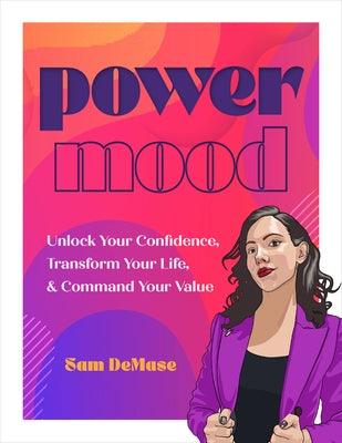 Power Mood: Unlock Your Confidence, Transform Your Life & Command Your Value - Hardcover | Diverse Reads