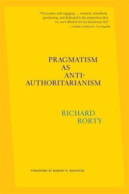 Pragmatism as Anti-Authoritarianism - Paperback | Diverse Reads