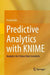 Predictive Analytics with Knime: Analytics for Citizen Data Scientists - Hardcover | Diverse Reads