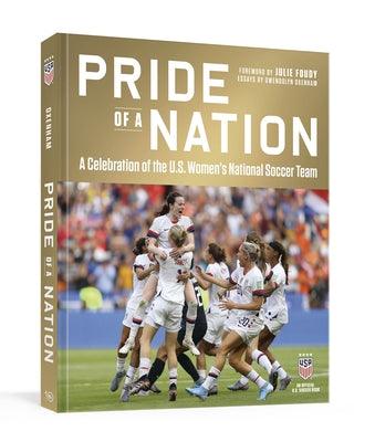 Pride of a Nation: A Celebration of the U.S. Women's National Soccer Team (an Official U.S. Soccer Book) - Hardcover | Diverse Reads
