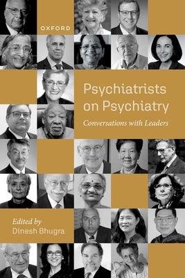 Psychiatrists on Psychiatry: Conversations with Leaders - Paperback | Diverse Reads