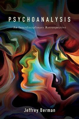 Psychoanalysis: An Interdisciplinary Retrospective - Hardcover | Diverse Reads