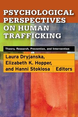 Psychological Perspectives on Human Trafficking: Theory, Research, Prevention, and Intervention - Paperback | Diverse Reads