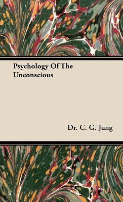 Psychology of the Unconscious - Hardcover | Diverse Reads