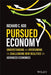 Pursued Economy: Understanding and Overcoming the Challenging New Realities for Advanced Economies - Hardcover | Diverse Reads