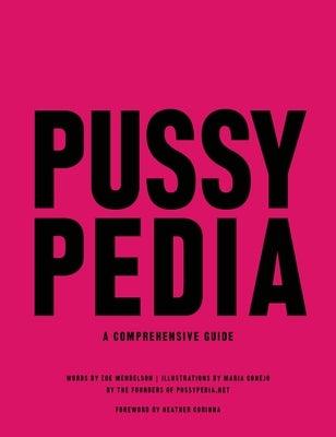 Pussypedia: A Comprehensive Guide - Hardcover | Diverse Reads