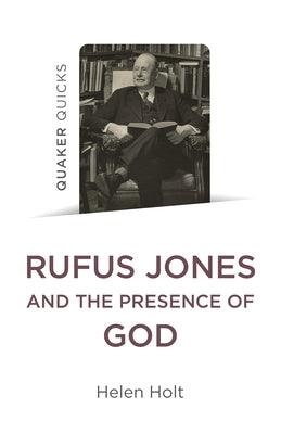 Quaker Quicks: Rufus Jones and the Presence of God - Paperback | Diverse Reads
