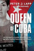 Queen of Cuba: An FBI Agent's Insider Account of the Spy Who Evaded Detection for 17 Years - Hardcover | Diverse Reads