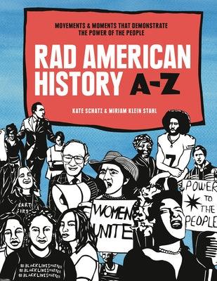 Rad American History A-Z: Movements and Moments That Demonstrate the Power of the People - Hardcover | Diverse Reads