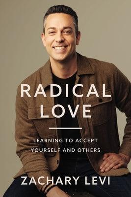 Radical Love: Learning to Accept Yourself and Others - Hardcover | Diverse Reads