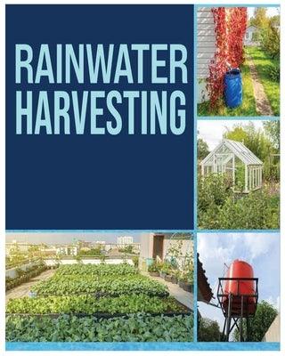 Rainwater Harvesting: The Ultimate Guide to Collecting and Recycling Rainwater - Paperback | Diverse Reads