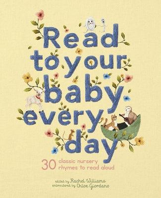 Read to Your Baby Every Day: 30 Classic Nursery Rhymes to Read Aloud - Hardcover | Diverse Reads