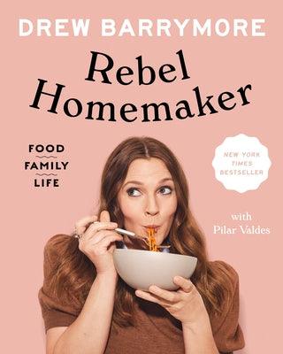 Rebel Homemaker: Food, Family, Life - Hardcover | Diverse Reads
