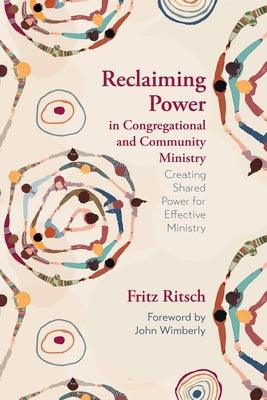 Reclaiming Power in Congregational and Community Ministry: Creating Shared Power for Effective Ministry - Hardcover | Diverse Reads