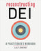 Reconstructing Dei: A Practitioner's Workbook - Paperback | Diverse Reads
