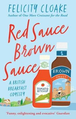 Red Sauce Brown Sauce: A British Breakfast Odyssey - Paperback | Diverse Reads