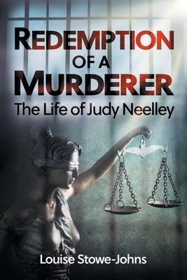 Redemption of a Murderer: The Judy Neelley Story - Paperback | Diverse Reads
