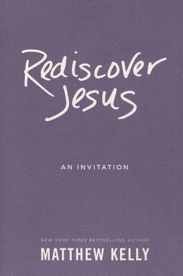Rediscover Jesus: An Invitation - Hardcover | Diverse Reads