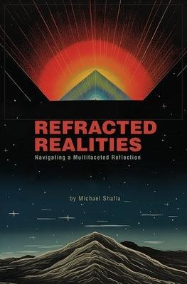 Refracted Realities: Navigating a Multifaceted Reflection - Paperback | Diverse Reads