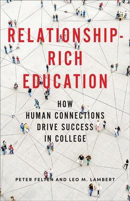 Relationship-Rich Education: How Human Connections Drive Success in College - Hardcover | Diverse Reads