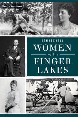 Remarkable Women of the Finger Lakes - Paperback | Diverse Reads