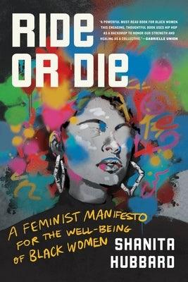 Ride or Die: A Feminist Manifesto for the Well-Being of Black Women - Paperback | Diverse Reads