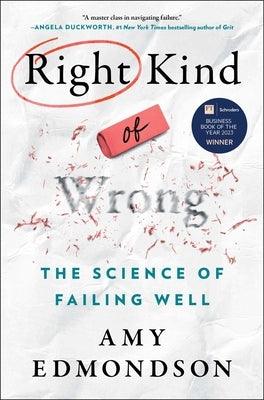 Right Kind of Wrong: The Science of Failing Well - Hardcover | Diverse Reads