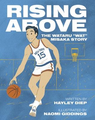Rising Above: The Wataru Wat Misaka Story - Hardcover | Diverse Reads