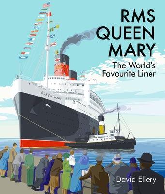 RMS Queen Mary: The World's Favourite Liner - Hardcover | Diverse Reads