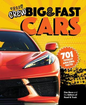 Road & Track Crew's Big & Fast Cars: 701 Totally Amazing Facts! - Hardcover | Diverse Reads