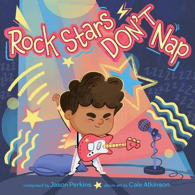 Rock Stars Don't Nap - Hardcover | Diverse Reads