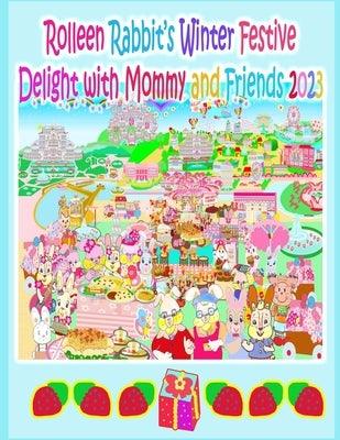 Rolleen Rabbit's Winter Festive Delight with Mommy and Friends 2023 - Paperback | Diverse Reads