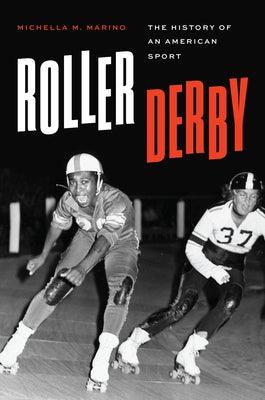 Roller Derby: The History of an American Sport - Hardcover | Diverse Reads