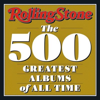 Rolling Stone: The 500 Greatest Albums of All Time - Hardcover | Diverse Reads