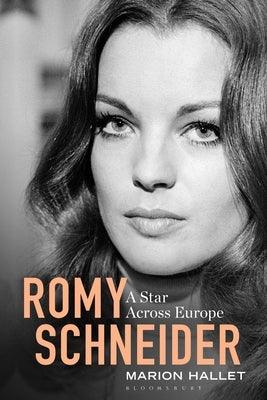 Romy Schneider: A Star Across Europe - Paperback | Diverse Reads