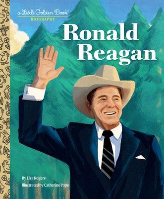 Ronald Reagan: A Little Golden Book Biography - Hardcover | Diverse Reads