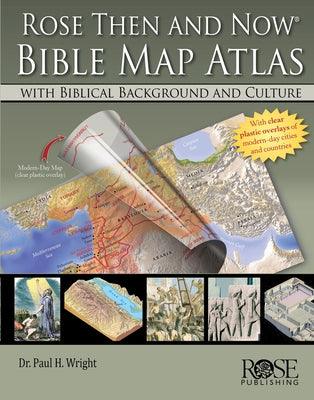 Rose Then and Now Bible Map Atlas: With Biblical Background and Culture - Hardcover | Diverse Reads