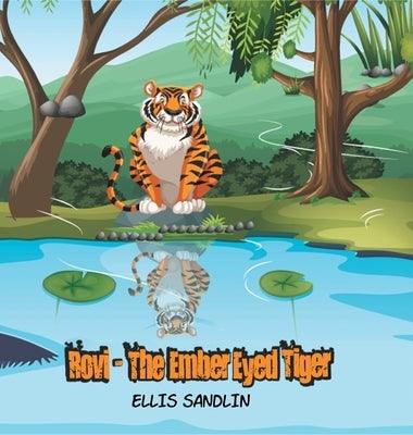 Rovi: The Ember Eyed Tiger - Hardcover | Diverse Reads