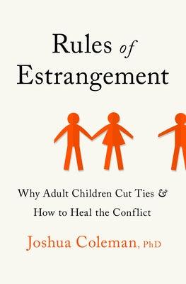 Rules of Estrangement: Why Adult Children Cut Ties and How to Heal the Conflict - Hardcover | Diverse Reads