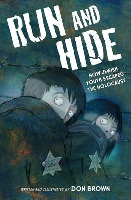 Run and Hide: How Jewish Youth Escaped the Holocaust - Hardcover | Diverse Reads
