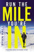 Run the Mile You're in: Finding God in Every Step - Hardcover | Diverse Reads