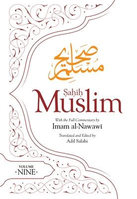 Sahih Muslim (Volume 9): With the Full Commentary by Imam Nawawi - Paperback | Diverse Reads
