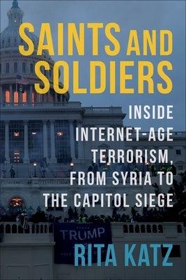 Saints and Soldiers: Inside Internet-Age Terrorism, from Syria to the Capitol Siege - Hardcover | Diverse Reads