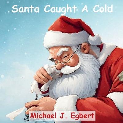 Santa Caught A Cold - Paperback | Diverse Reads