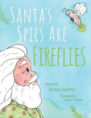 Santa's Spies Are Fireflies - Paperback | Diverse Reads