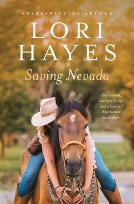 Saving Nevada: One Woman, One Wild Horse, One Hundred Days to Save Each Other - Paperback | Diverse Reads