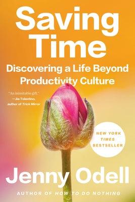 Saving Time: Discovering a Life Beyond Productivity Culture - Paperback | Diverse Reads