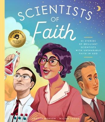 Scientists of Faith: 28 Stories of Brilliant Scientists with Remarkable Faith in God - Hardcover | Diverse Reads