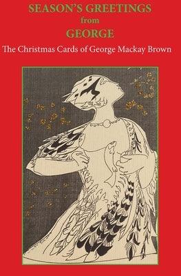Seasons Greetings from George: The Christmas Cards of George MacKay Brown - Hardcover | Diverse Reads