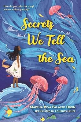 Secrets We Tell the Sea - Hardcover | Diverse Reads